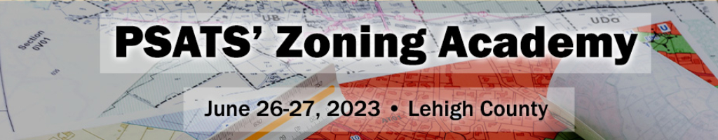 2023 PSATS Zoning Academy