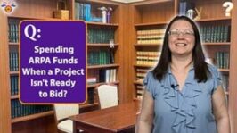 PSATS Question of the Week | Spending ARPA Funds When a Project Isn't Ready to Bid?(May 1, 24)(1:45)