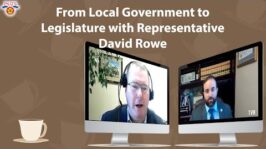 TVN’s C&C | From Local Government to Legislature with Rep. David Rowe (Jan. 11, 2021) (7:26)