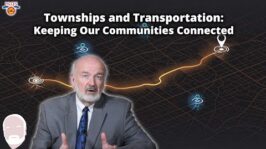 TVN’s DaveTalk: Townships and Transportation: Keeping Our Communities Connected (May 9, 2023)(3:10)